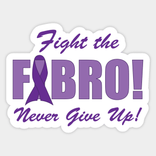 Fight the FIBRO! Version 2 Sticker